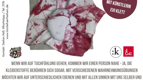 Meditative Übungen mit Künstlerin Evi Klett: „Auf Tuchfühlung - mit Menschlichem, Stofflichem, Göttlichem“ (Word n Cake)